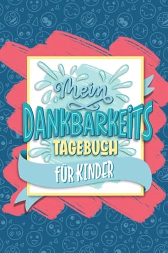 Mein Dankbarkeitstagebuch für Kinder von Cloud Forest Press