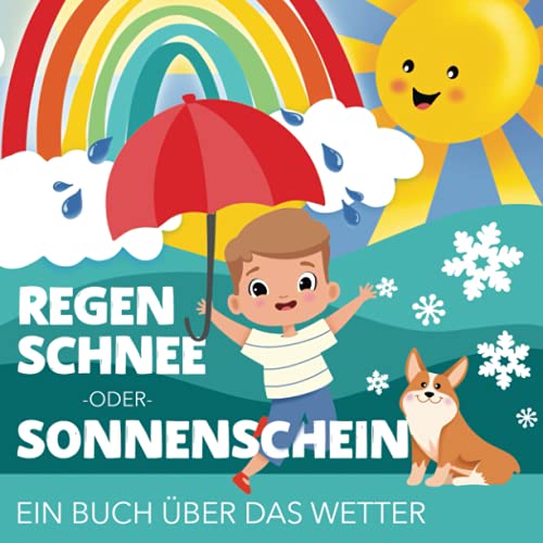 Regen, Schnee oder Sonnenschein - Ein Buch über das Wetter