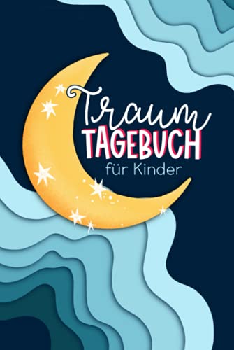 Traumtagebuch für Kinder Traumtagebuch für Kinder
