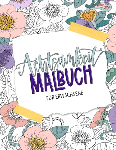 Achtsamkeit Malbuch für Erwachsene Achtsamkeit Malbuch für Erwachsene von Cloud Forest Press