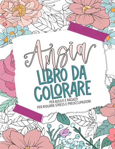 Ansia - Libro da colorare per adulti e ragazzi per ridurre stress e preoccupazioni von Cloud Forest Press