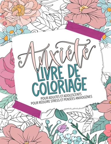 Anxiété - Livre de coloriage pour adultes et adolescents pour réduire stress et pensées anxiogènes von Cloud Forest Press