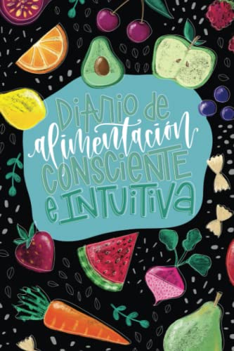 Diario de alimentación consciente e intuitiva Diario de alimentación consciente e intuitiva von Cloud Forest Press