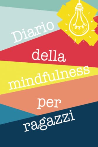 Diario della mindfulness per ragazzi