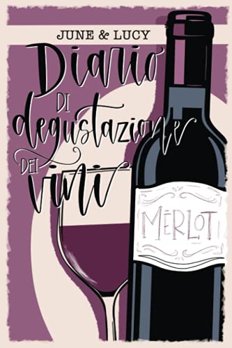 Diario di degustazione dei vini Diario di degustazione dei vini von Cloud Forest Press