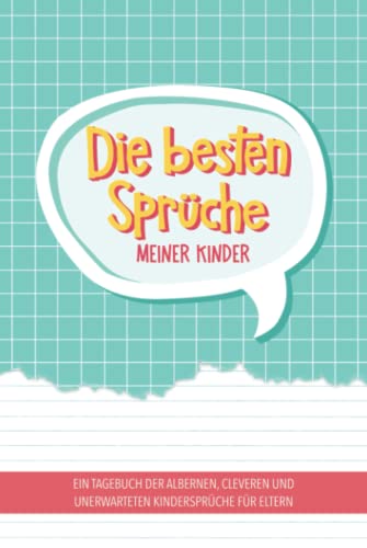 Die besten Sprüche meiner Kinder