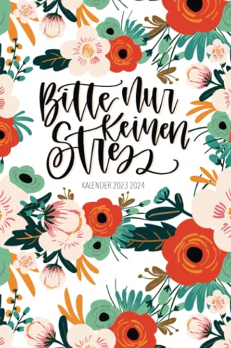 Kalender 2023 2024: Bitte nur keinen Stress Kalender 2023 2024: Bitte nur keinen Stress