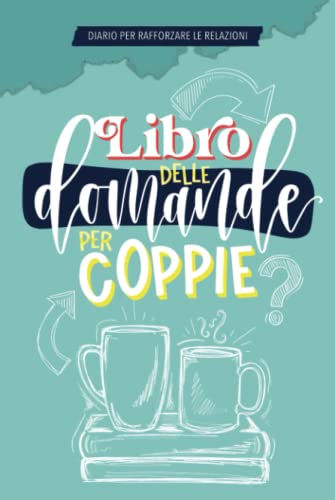 Libro delle domande per le coppie Libro delle domande per le coppie
