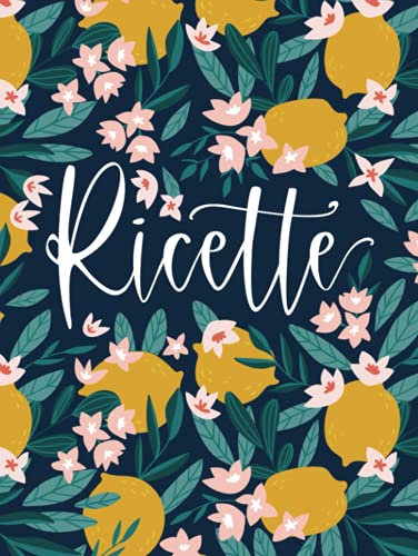 Ricettario da scrivere: Quaderno per ricette e libro personalizzato