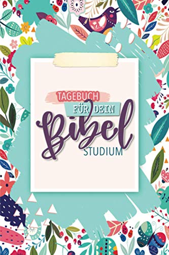 Tagebuch für dein Bibel Studium