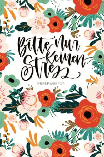 Terminplaner 2023 - Bitte nur keinen Stress Terminplaner 2023 - Bitte nur keinen Stress