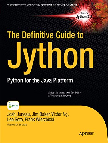 The Definitive Guide to Jython: Python for the Java Platform von Apress
