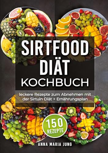 Sirtfood Diät Kochbuch: leckere Rezepte zum Abnehmen mit der Sirtuin Diät + Ernährungsplan Sirtfood Diät Kochbuch: leckere Rezepte zum Abnehmen mit der Sirtuin Diät + Ernährungsplan von Lucid Page Media