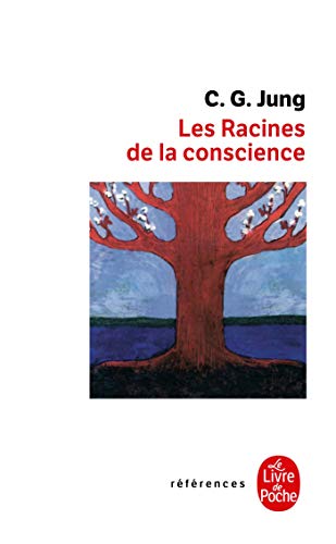 Les racines de la conscience: Etudes sur l'archétype von Le Livre de Poche