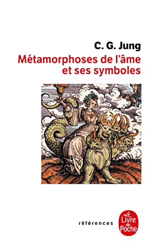 Métamorphoses de l'âme et ses symboles (Ldp References) von Le Livre de Poche