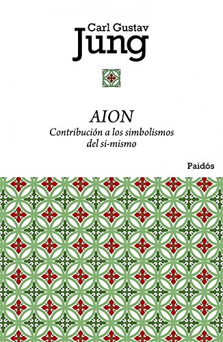 Aion: Contribución a los simbolismos del sí-mismo (Biblioteca Carl G. Jung, Band 6)