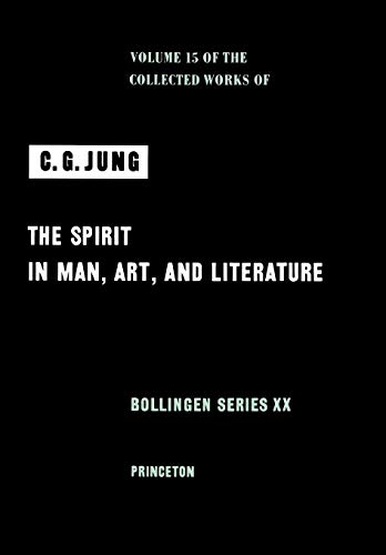 The Spirit in Man, Art, and Literature. (015) (Bollingen Series, 20, Band 15)