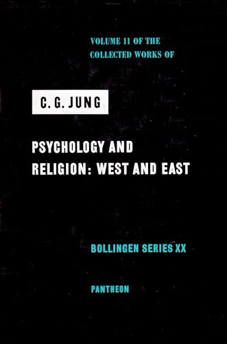 Collected Works of C.G. Jung, Volume 11: Psychology and Religion: West and East (Bollingen Series, 20, Band 11)
