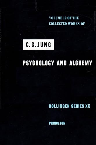 Collected Works of C.G. Jung, Volume 12: Psychology and Alchemy Collected Works of C.G. Jung, Volume 12: Psychology and Alchemy