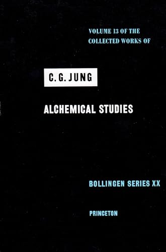 Collected Works of C.G. Jung, Volume 13: Alchemical Studies