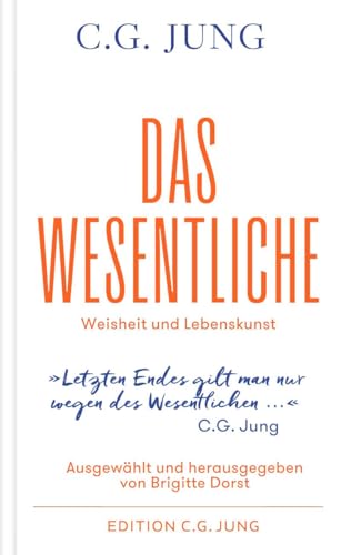 Das Wesentliche: Weisheit und Lebenskunst Das Wesentliche: Weisheit und Lebenskunst von Patmos Verlag