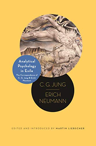 Analytical Psychology in Exile: The Correspondence of C. G Jung and Erich Neumann (Philemon)