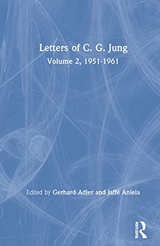 LETTERS OF C G JUNG REV/E: Volume 2, 1951-1961 LETTERS OF C G JUNG REV/E: Volume 2, 1951-1961