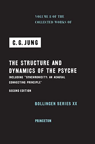 The Structure and Dynamics of the Psyche (008) (Bollingen Series, 20, Band 8)