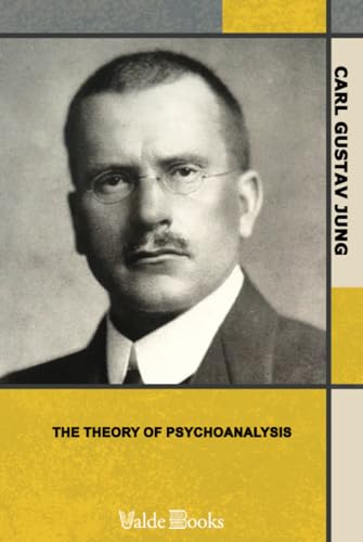 The Theory of Psychoanalysis The Theory of Psychoanalysis von ValdeBooks