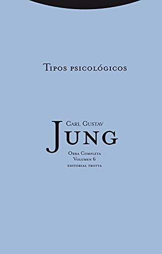 Tipos psicológicos 6: Vol.6 (Obra Completa de Carl Gustav Jung)