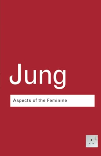 Aspects of the Feminine (Routledge Classics)