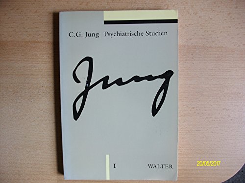 Psychiatrische Studien: Gesammelte Werke 1 (C.G.Jung, Gesammelte Werke 1-20 Broschur) von Patmos Verlag; Walter-Verlag