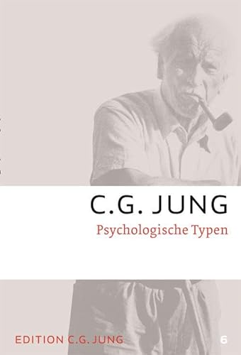 Psychologische Typen: Gesammelte Werke 6 (C.G.Jung, Gesammelte Werke 1-20 Broschur)