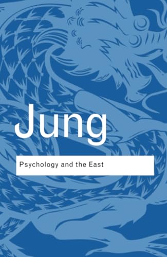 Psychology and the East (Routledge Classics) von Routledge
