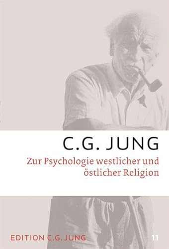 Zur Psychologie westlicher und östlicher Religion: Gesammelte Werke 11 (C.G.Jung, Gesammelte Werke 1-20 Broschur)