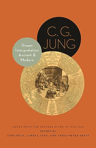 Dream Interpretation Ancient and Modern: Notes from the Seminar Given in 1936-1941 (Philemon Foundation) von Princeton University Press