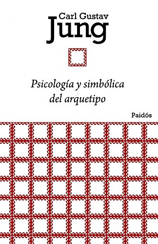 Psicología y simbólica del arquetipo (Biblioteca Carl G. Jung) von Ediciones Paidós