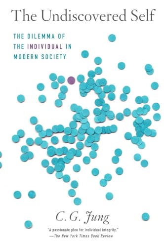 The Undiscovered Self: The Dilemma of the Individual in Modern Society von Berkley