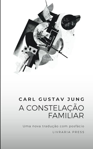 A Constelação Familiar A Constelação Familiar von Independently published