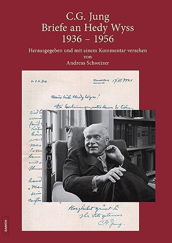 C.G. Jung: Briefe an Hedy Wyss 1936 – 1956: Herausgegeben und mit einem Kommentar versehen von Andreas Schweizer von Daimon