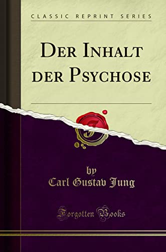 Der Inhalt der Psychose (Classic Reprint)