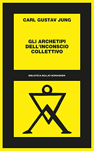 Gli archetipi dell'inconscio collettivo (Biblioteca Bollati Boringhieri)