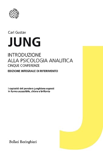 Introduzione alla psicologia analitica. Cinque conferenze (I grandi pensatori) von Bollati Boringhieri