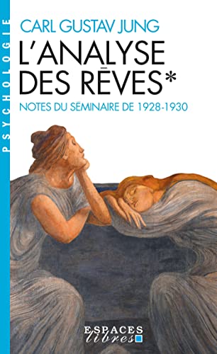 L'Analyse des rêves - tome 1 (Espaces Libres - Psychologie): Notes du séminaire de 1928-1930 von ALBIN MICHEL