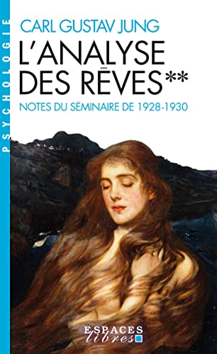 L'Analyse des rêves - tome 2 (Espaces Libres - Psychologie): Notes du séminaire de 1928-1930