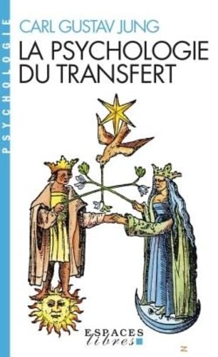 La Psychologie du transfert (Espaces Libres - Psychologie): Illustrée à l'aide d'une série d'images alchimiques von ALBIN MICHEL