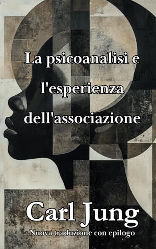 La psicoanalisi e l'esperimento di associazione von Independently published