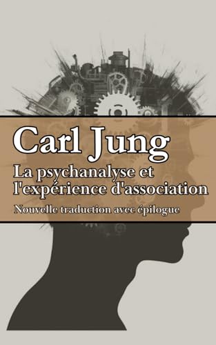 La psychanalyse et l'expérience d'association von Independently published