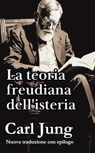 La teoria freudiana dell'isteria von Independently published