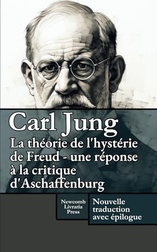 La théorie de l'hystérie de Freud - Une réponse à la critique d'Aschaffenburg von Independently published